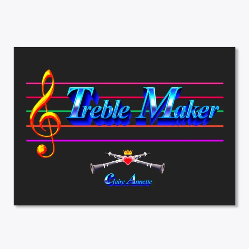 Treble Maker Merch